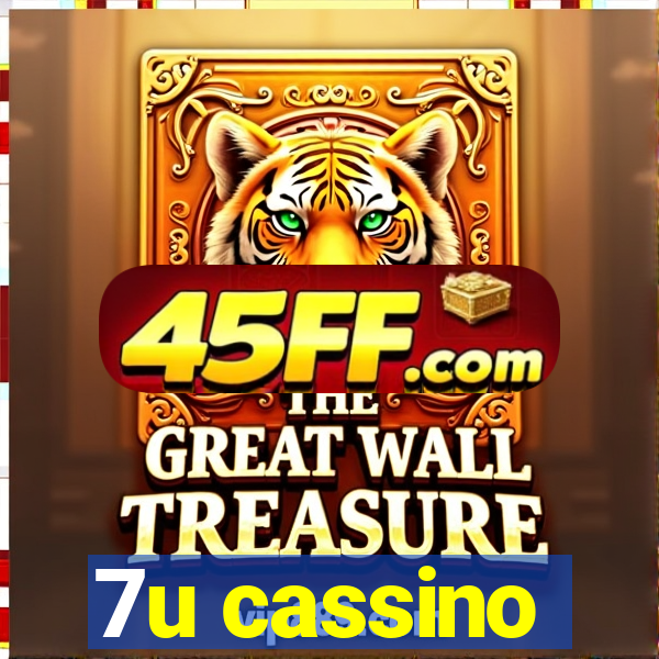 7u cassino